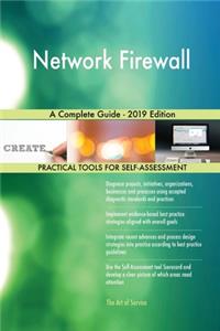 Network Firewall A Complete Guide - 2019 Edition