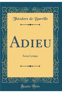 Adieu: Scene Lyrique (Classic Reprint)