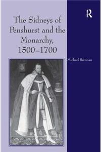 Sidneys of Penshurst and the Monarchy, 1500-1700