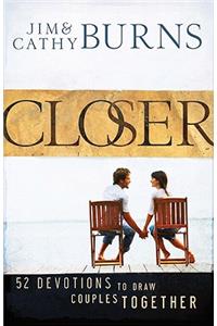 Closer