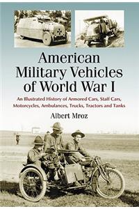 American Military Vehicles of World War I