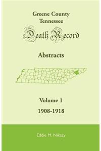 Greene County, Tennessee, Death Record Abstracts, Volume 1