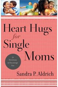 Heart Hugs for Single Moms