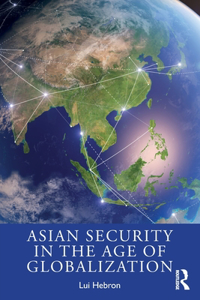 Asian Security in the Age of Glob