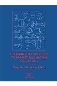 Grantseeker's Guide to Project Evaluation 2e