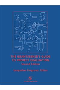 Grantseeker's Guide to Project Evaluation 2e