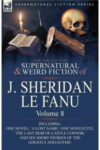 Collected Supernatural and Weird Fiction of J. Sheridan Le Fanu