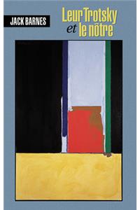 Leur Trotsky et le Notre