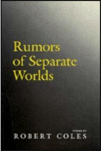 Rumors of Separate Worlds