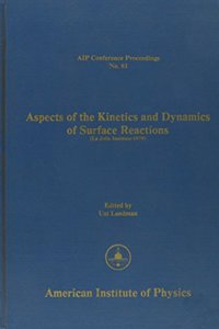 Aspects of the Kinetics and Dynamic Surface Reactions