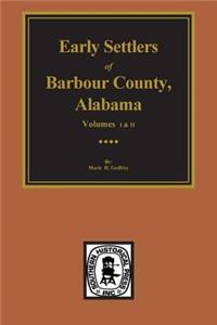 Barbour County, Alabama, Early Settlers of. (Vols. #1& 2)