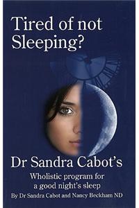 Tired of Not Sleeping?