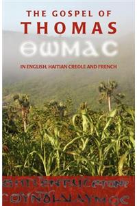 The Gospel of Thomas in English, Haitian Creole and French