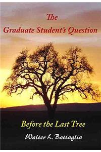 The Graduate Student's Question