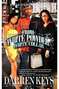 From White Powder to White Collar