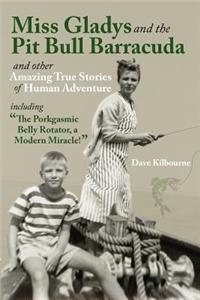 Miss Gladys and the Pit Bull Barracuda