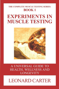 Experiments in Muscle Testing