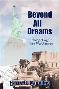 Beyond All Dreams