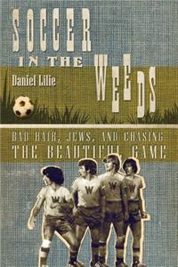 Soccer in the Weeds
