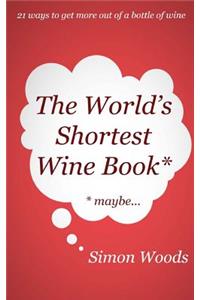 World's Shortest Wine Book