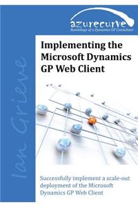 Implementing the Microsoft Dynamics GP Web Client