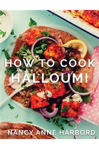 How to Cook Halloumi