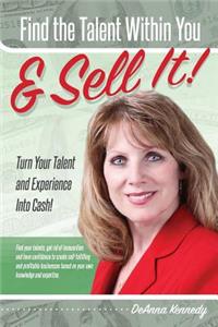 Find The Talent Within You and Sell It!
