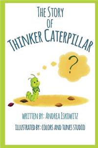 The Story of Thinker Caterpillar