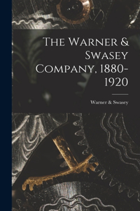 Warner & Swasey Company, 1880-1920