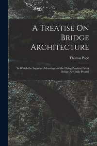 Treatise On Bridge Architecture