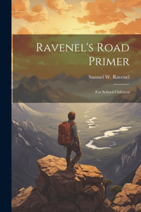 Ravenel's Road Primer