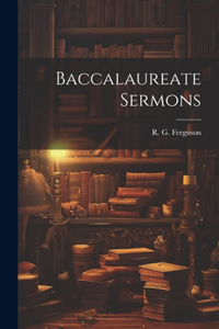 Baccalaureate Sermons