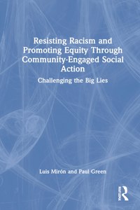 Resisting Racism and Promoting Equity Through Community-Engaged Social Action