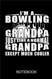 I'm a bowling grandpa just like a normal grandpa except much cooler