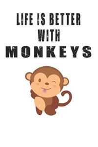 Life Is Better With Monkeys