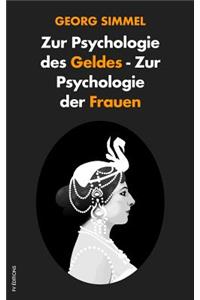 Zur Psychologie des Geldes - Zur Psychologie der Frauen