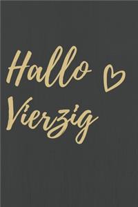 Hallo Vierzig