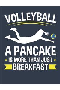 Volleyball A Pancake Is More Than Just Breakfast