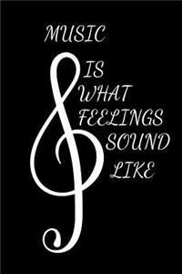 Music Is What Feelings Sound Like