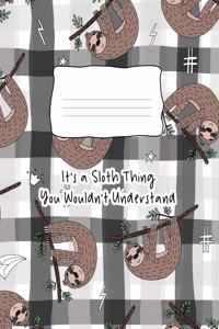 It's A Sloth Thing You Wouldn't Understand