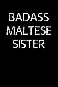 Badass Maltese Sister