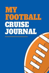 My Football Cruise Journal