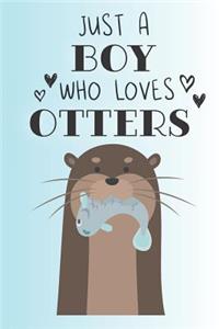 Just A Boy Who Loves Otters