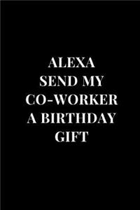 Alexa Send My Co-Worker A Birthday Gift