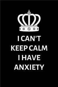 I can't keep calm, I have Anxiety