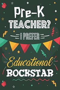 Pre-K Teacher? I Prefer Educational Rockstar