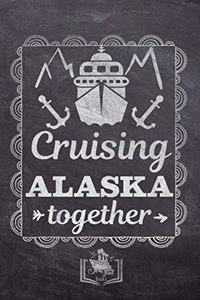 Cruising Alaska Together