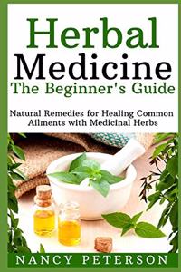 HERBAL MEDICINE. The Beginner's Guide