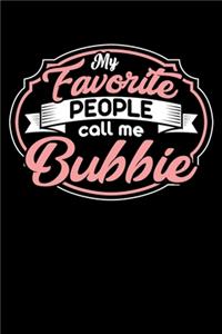 My Favorite People Call Me Bubbie