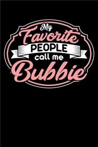 My Favorite People Call Me Bubbie